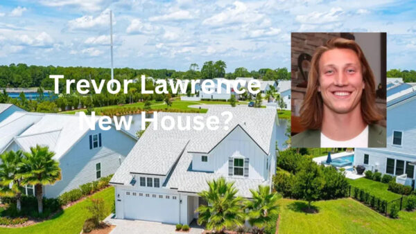 Trevor Lawrence House: A Reflection Of His NFL Career Success